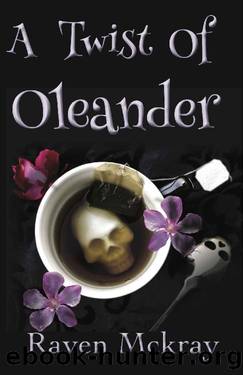 A Twist of Oleander by Raven McKray