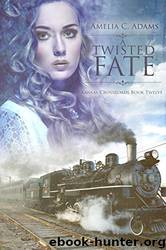 A Twisted Fate by Amelia C. Adams