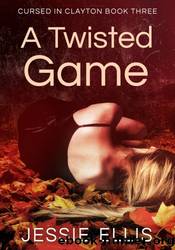 A Twisted Game by Jessie Ellis