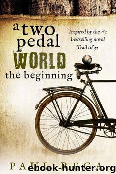 A Two Pedal World: The Beginning (Book #1) by Paul Rega