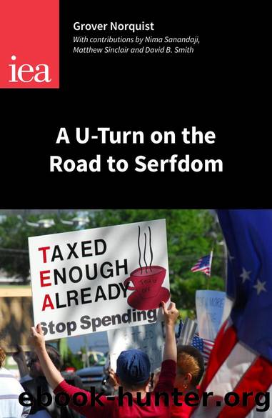 A U-Turn on the Road to Serfdom : Prospects for Reducing the Size of the State by Grover Norquist