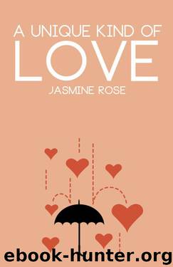 A Unique Kind of Love by Rose Jasmine