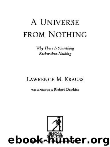 A Universe From Nothing by Krauss Lawrence M