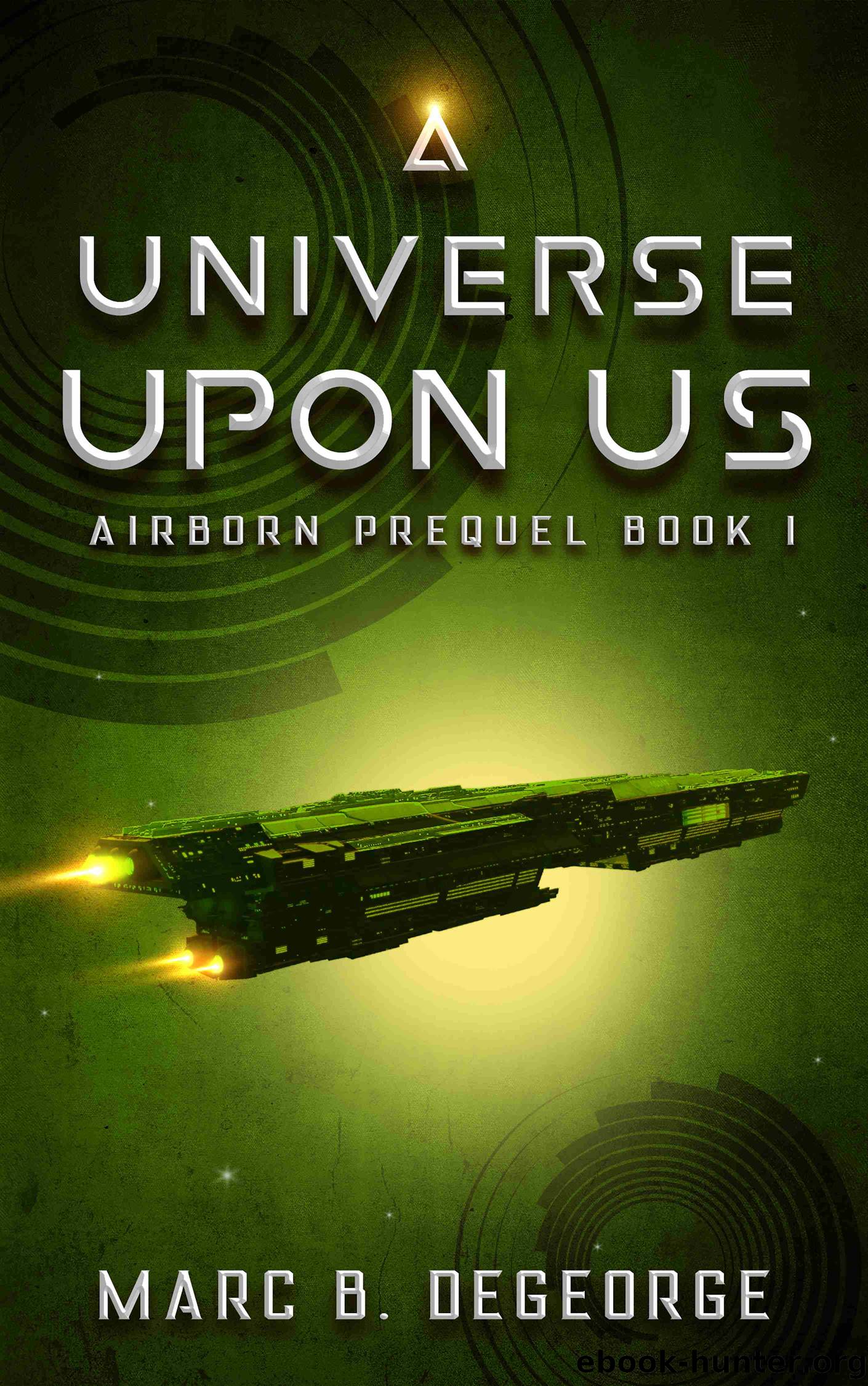 A Universe Upon Us by Marc DeGeorge