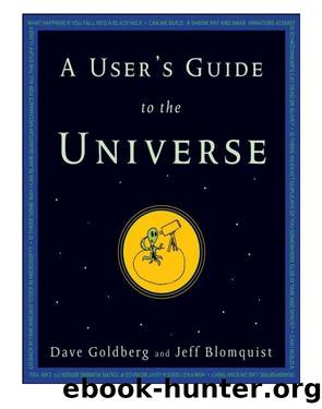 A User's Guide to the Universe by Dave Goldberg & Blomquist Jeff