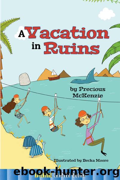 A Vacation in Ruins by Precious Mckenzie