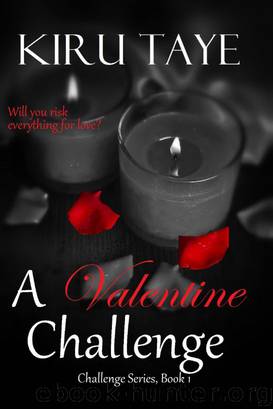 A Valentine Challenge (Challenge Series, #1) by Kiru Taye