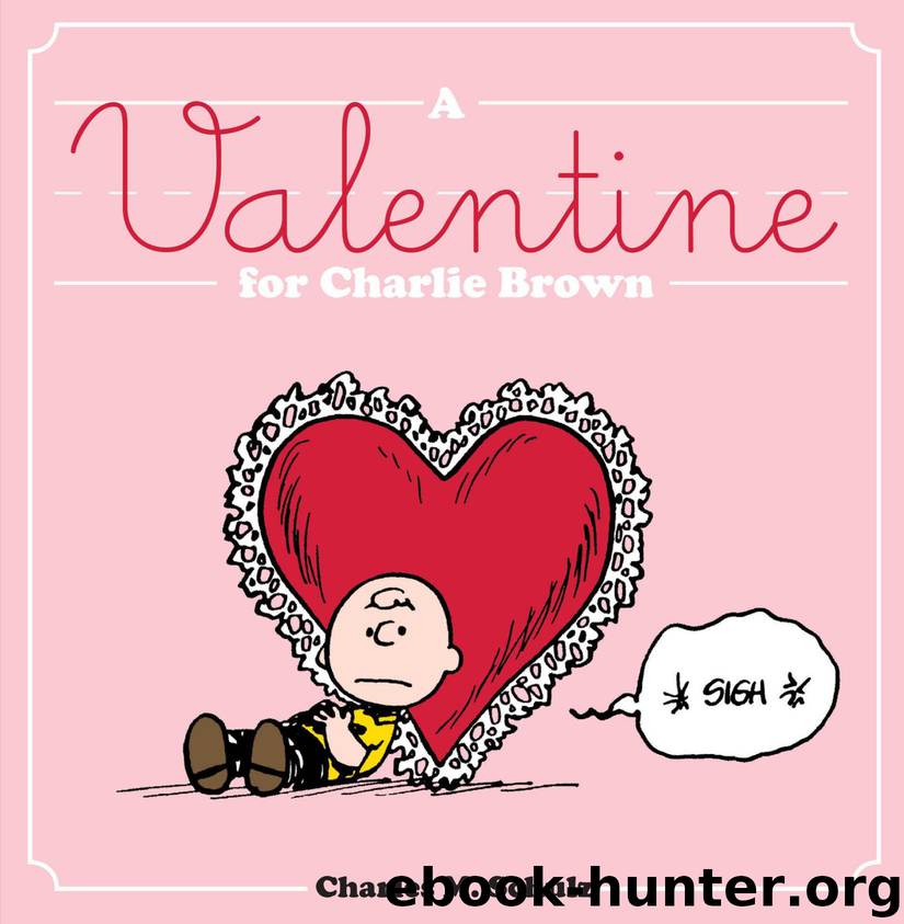 A Valentine for Charlie Brown (The Complete Peanuts) by Charles Schulz