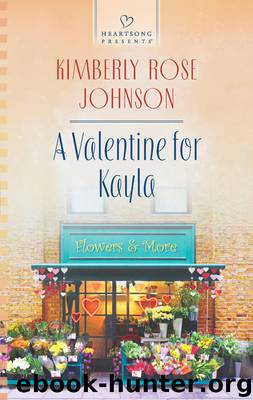 A Valentine for Kayla by Kimberly Rose Johnson