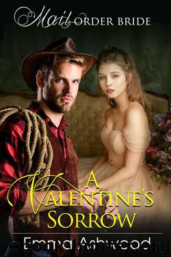 A Valentine's Sorrow (Mail-Order Bride) by Emma Ashwood