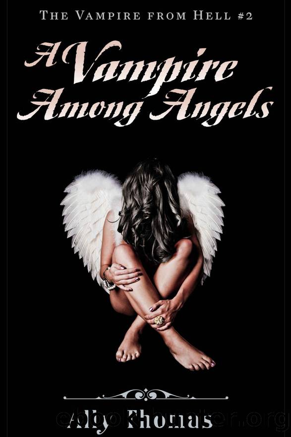 A Vampire Among Angels (The Vampire from Hell Part 2) by Ally Thomas