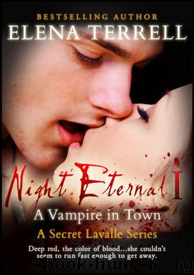 A Vampire in Town: Night Eternal 1 by Elena Terrell