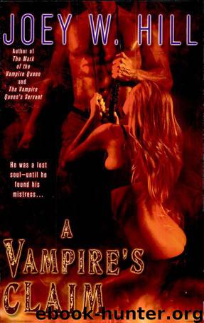 A Vampire's Claim by Hill Joey W