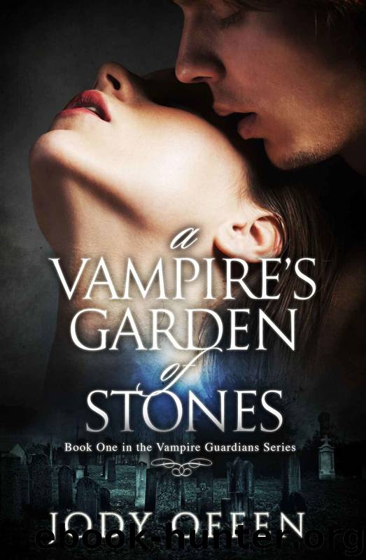 A Vampire's Garden of Stones (Vampire Guardians Book 1) by Jody Offen