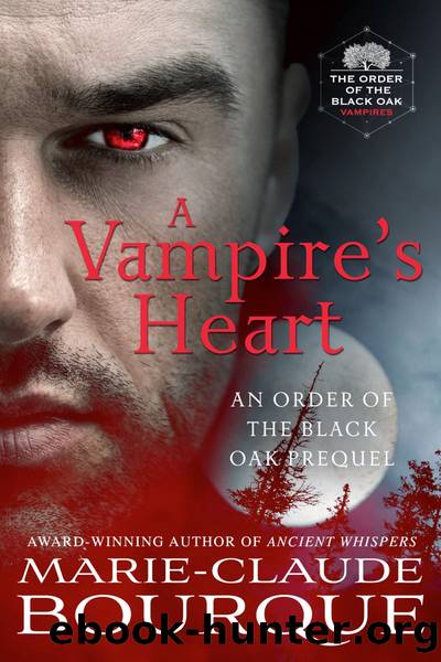 A Vampire's Heart: the Order of the Black Oak--Vampires, #0 by Marie-Claude Bourque