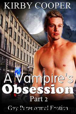 A Vampire's Obsession (Part 2) by Kirby Cooper