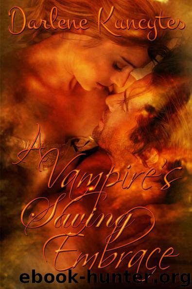 A Vampire's Saving Embrace by Kuncytes Darlene