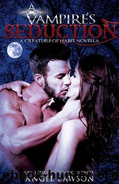 A Vampire's Seduction: A Creature of Habit Novella by Angel Lawson