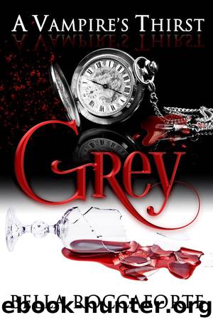 A Vampire's Thirst: Grey by Bella Roccaforte
