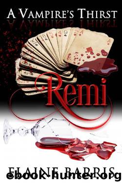 A Vampire's Thirst: Remi by Elaine Barris