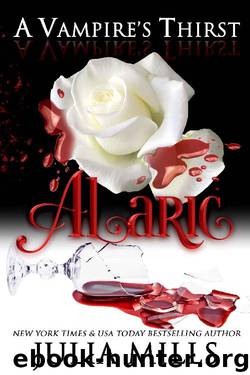 A Vampire's Thirst_Alaric by Julia Mills