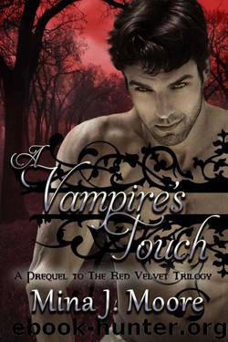 A Vampire's Touch (The Red Velvet Trilogy) by Moore Mina J
