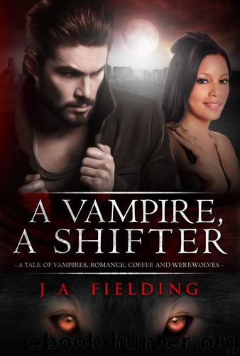 A Vampire, a Shifter by J A Fielding & Bwwm Romance Dot Com & Paranormalromanceclub Dot Com