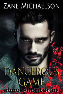 A Vampyre Romance - Book Two: Dangerous Game by Zane Michaelson