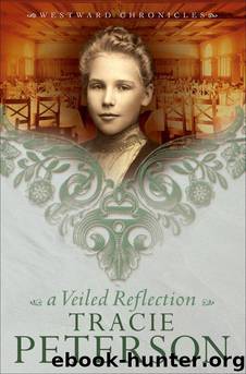 A Veiled Reflection by Tracie Peterson