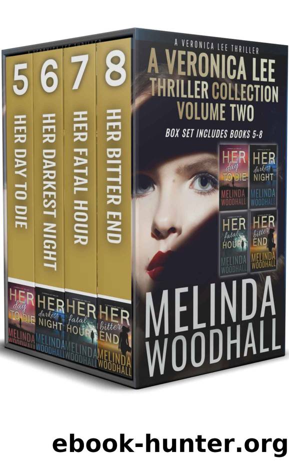 A Veronica Lee Thriller Collection Volume Two: A Veronica Lee Thriller Box Set Includes Books 5-8 by Melinda Woodhall