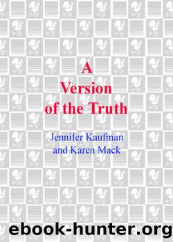 A Version of the Truth by Jennifer Kaufman & Karen Mack