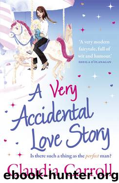 A Very Accidental Love Story by Claudia Carroll