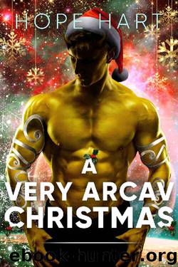A Very Arcav Christmas: A Sci Fi Alien Romance Holiday Novella (Arcav Alien Invasion Book 6) by Hope Hart