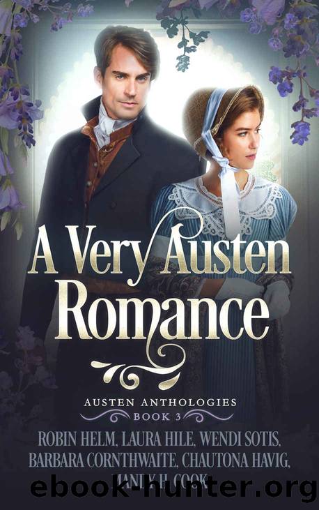 A Very Austen Romance by Robin Helm & Laura Hile & Wendi Sotis