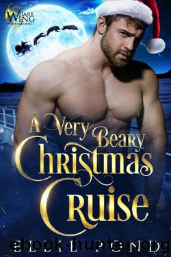 A Very Beary Christmas Cruise : A Dark Wing Paranormal Holiday Cruise by Ellie Pond