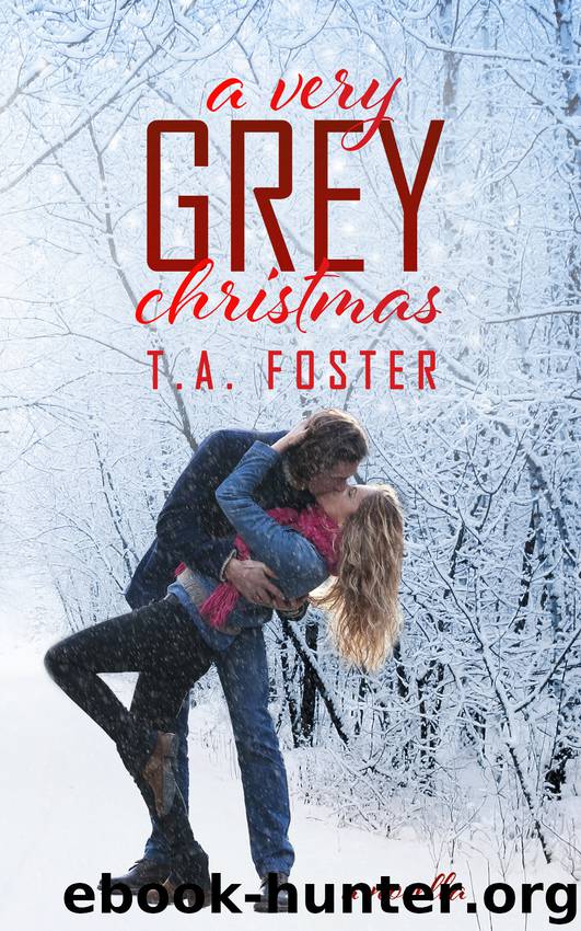 A Very Grey Christmas by T.A. Foster