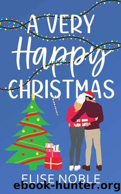 A Very Happy Christmas by Elise Noble