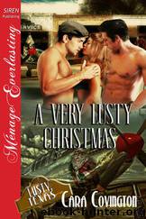 A Very Lusty Christmas [The Lusty, Texas Collection] (Siren Publishing Ménage Everlasting) by Cara Covington