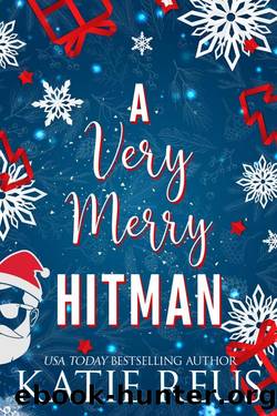 A Very Merry Hitman (Holiday With a Hitman Book 2) by Katie Reus