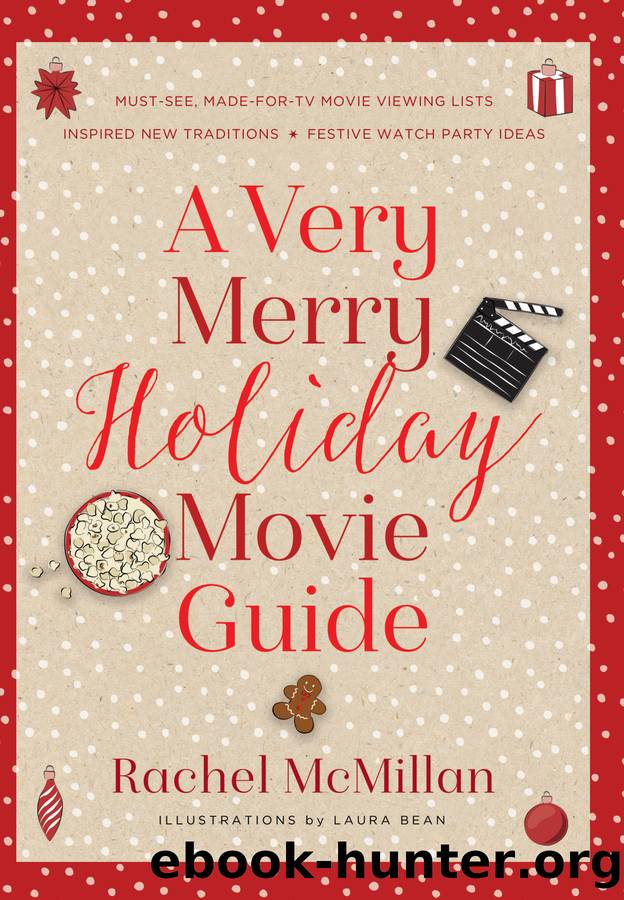 A Very Merry Holiday Movie Guide by Rachel McMillan