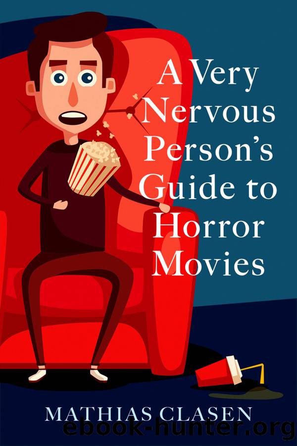 A Very Nervous Person's Guide to Horror Movies by Mathias Clasen