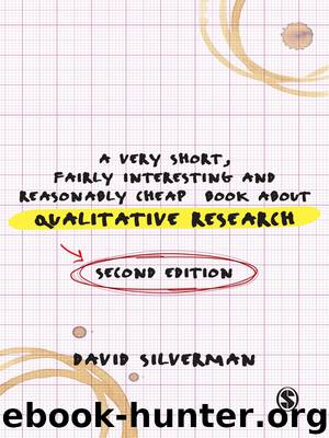 A Very Short, Fairly Interesting and Reasonably Cheap Book About Qualitative Research by David Silverman