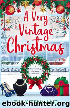 A Very Vintage Christmas: A Heartwarming Christmas Romance (An Unforgettable Christmas Book 1) by Tilly Tennant
