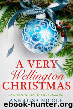 A Very Wellington Christmas (Running Into Love) by Nicole Annalisa