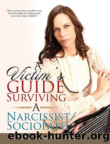 A Victimâs Guide to Surviving a NarcissistSociopath by Sereena Nightshade