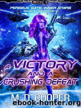 A Victory and a Crushing Defeat by M. D. Cooper