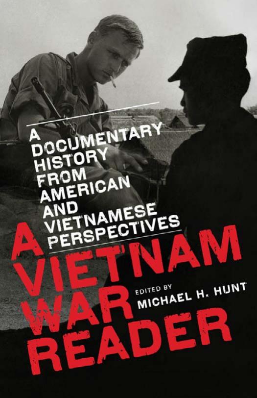 A Vietnam War Reader: A Documentary History from American and Vietnamese Perspectives by Michael H. Hunt