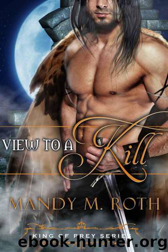 A View to a Kill: (A Bird Shifter Novella) (King of Prey Book 2) by Mandy M. Roth