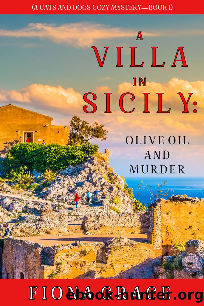 A Villa in Sicily: Olive Oil and Murder by Fiona Grace