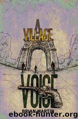 A Village Voice by Brian Martin